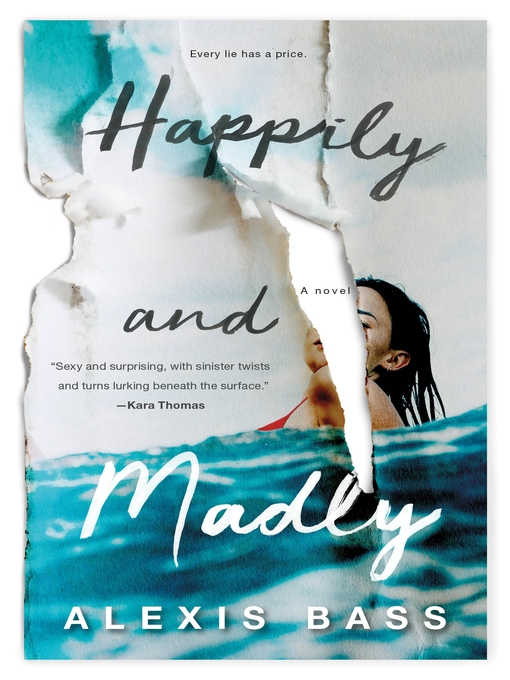 Title details for Happily and Madly by Alexis Bass - Available